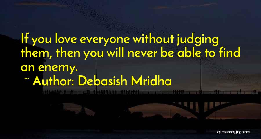 Knowledge Without Wisdom Quotes By Debasish Mridha