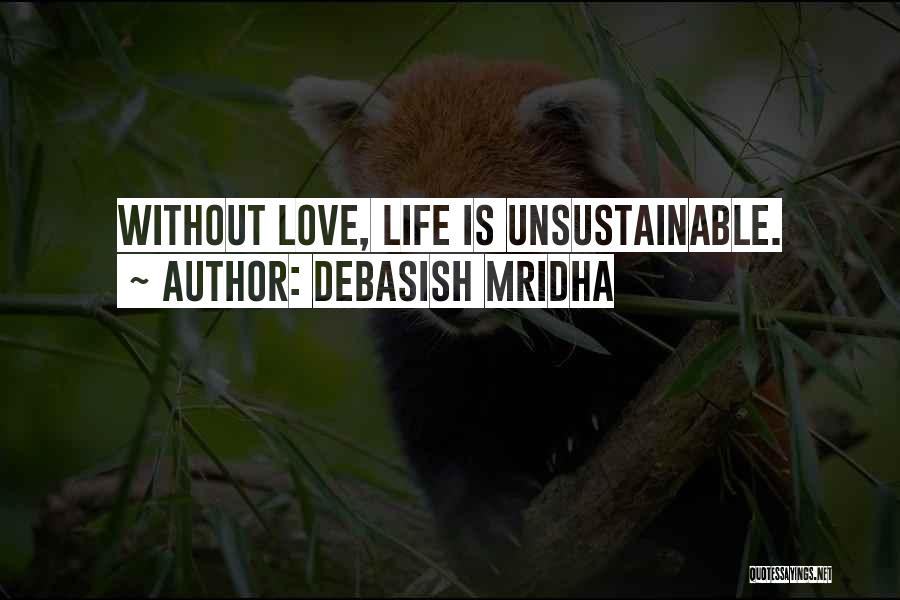 Knowledge Without Wisdom Quotes By Debasish Mridha