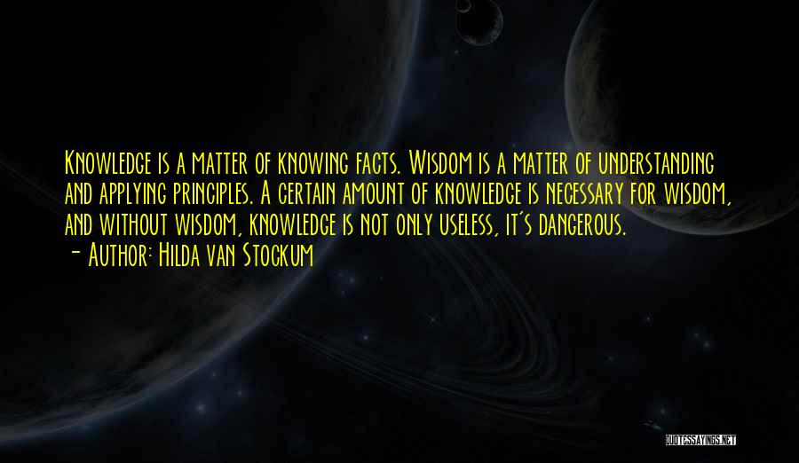Knowledge Without Wisdom Quotes By Hilda Van Stockum