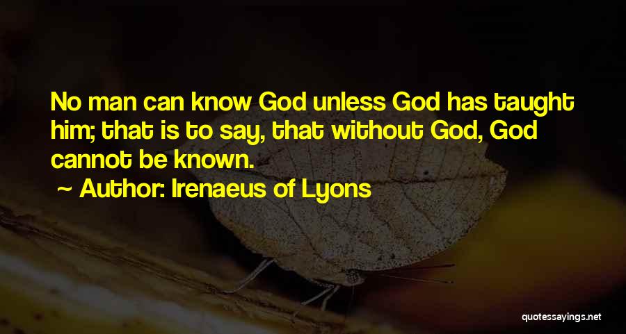 Knowledge Without Wisdom Quotes By Irenaeus Of Lyons