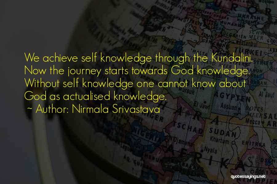 Knowledge Without Wisdom Quotes By Nirmala Srivastava