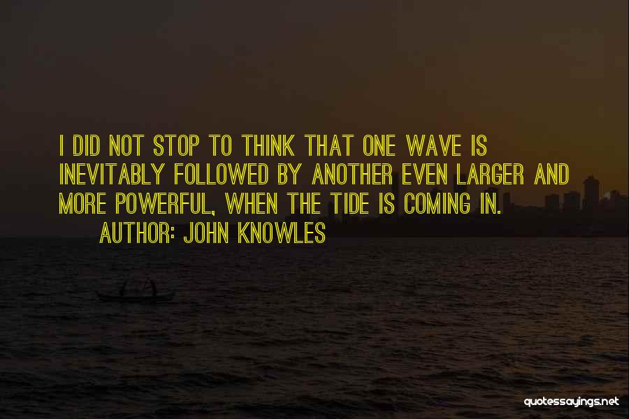 Knowles Quotes By John Knowles