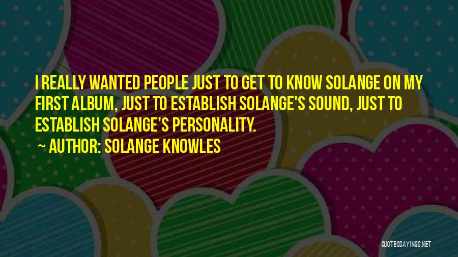 Knowles Quotes By Solange Knowles