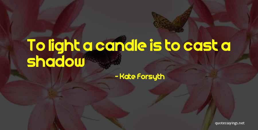 Knowlwedge Quotes By Kate Forsyth Knowlwedge Quotes By Kate Forsyth