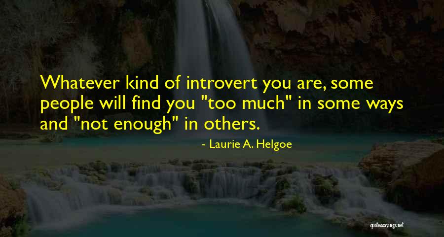 Knowlwedge Quotes By Laurie A. Helgoe Knowlwedge Quotes By Laurie A. Helgoe