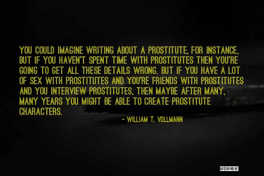 Knowlwedge Quotes By William T. Vollmann Knowlwedge Quotes By William T. Vollmann