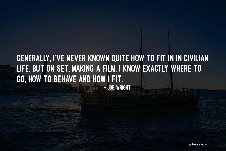 Known Film Quotes By Joe Wright Known Film Quotes By Joe Wright