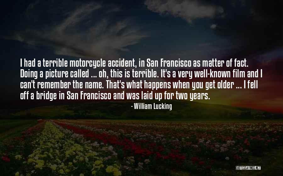 Known Film Quotes By William Lucking Known Film Quotes By William Lucking