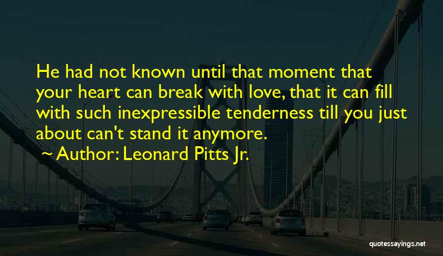 Known Love Quotes By Leonard Pitts Jr.