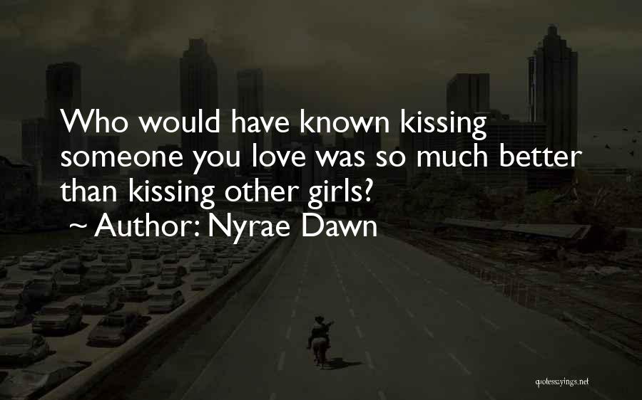 Known Love Quotes By Nyrae Dawn
