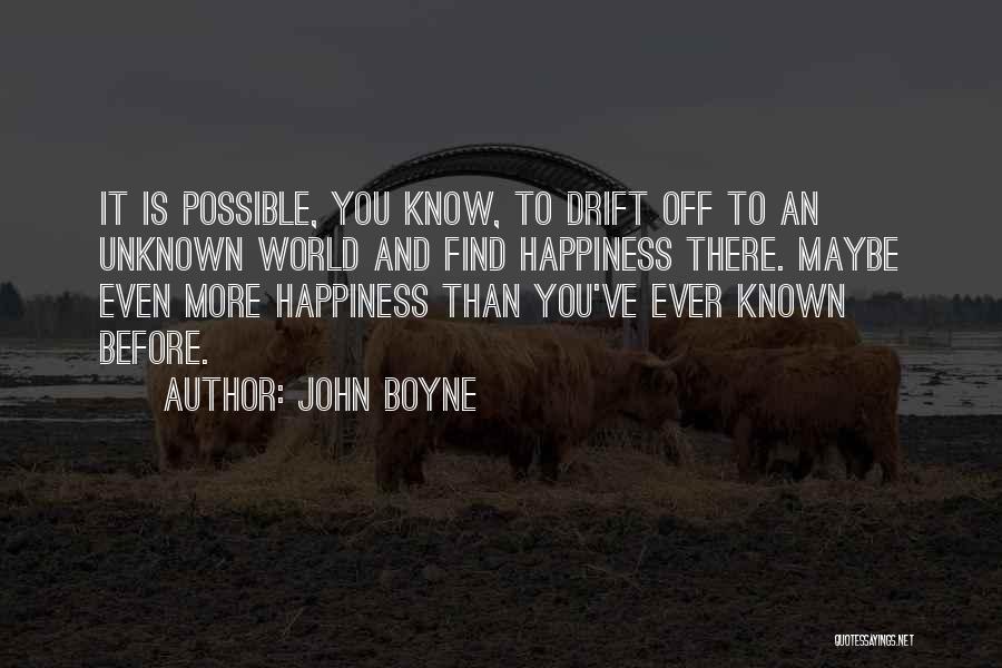 Known Unknown Quotes By John Boyne