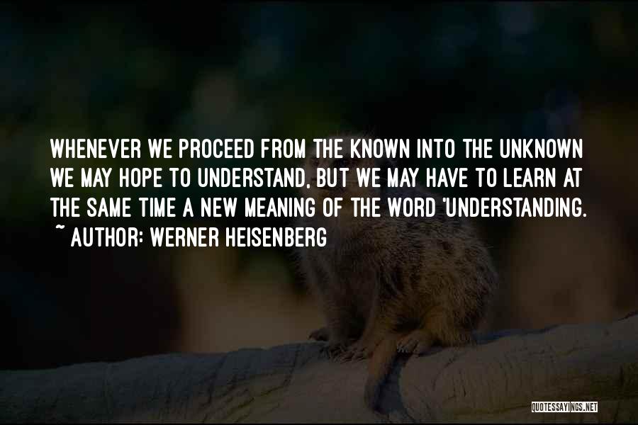 Known Unknown Quotes By Werner Heisenberg