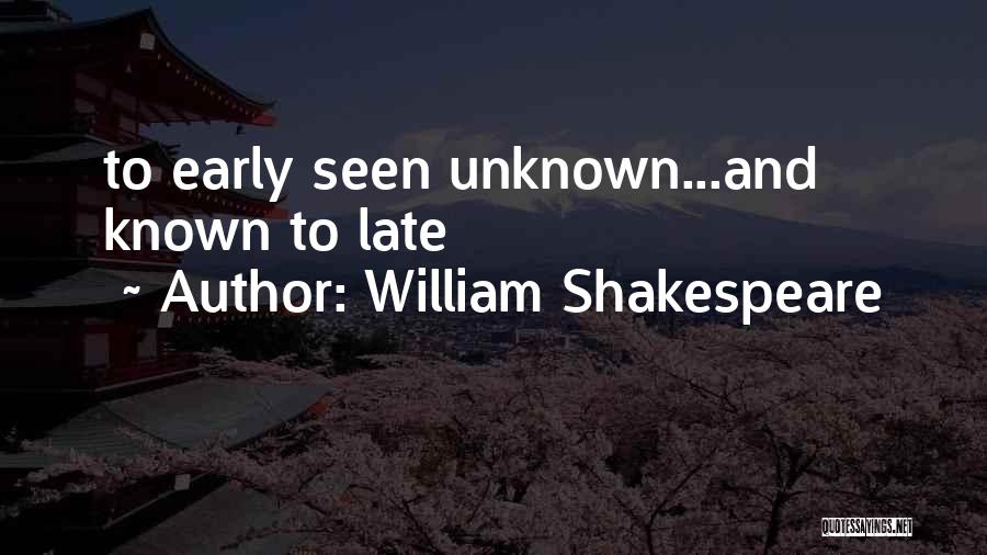 Known Unknown Quotes By William Shakespeare