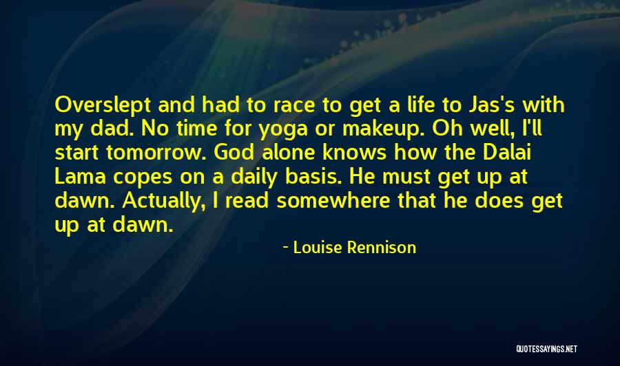 Knows Tomorrow Quotes By Louise Rennison Knows Tomorrow Quotes By Louise Rennison