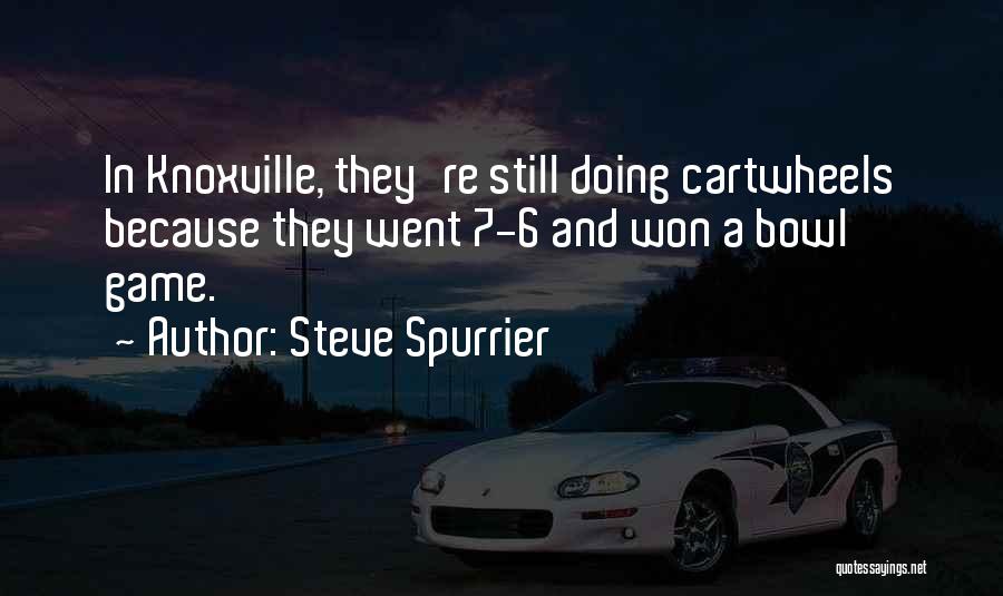 Knoxville Quotes By Steve Spurrier