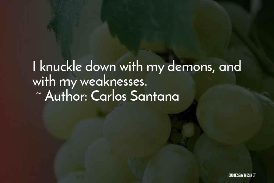 Knuckle Quotes By Carlos Santana