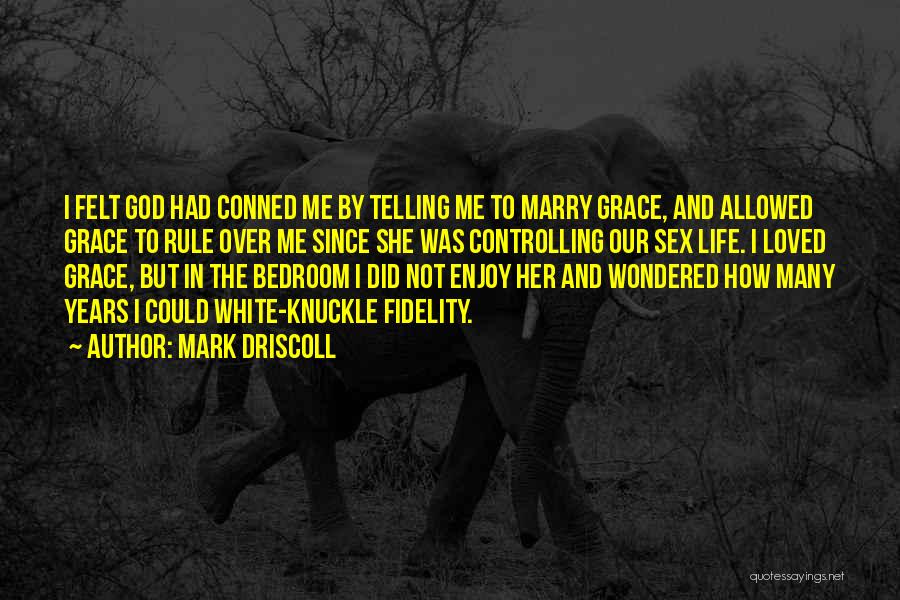 Knuckle Quotes By Mark Driscoll