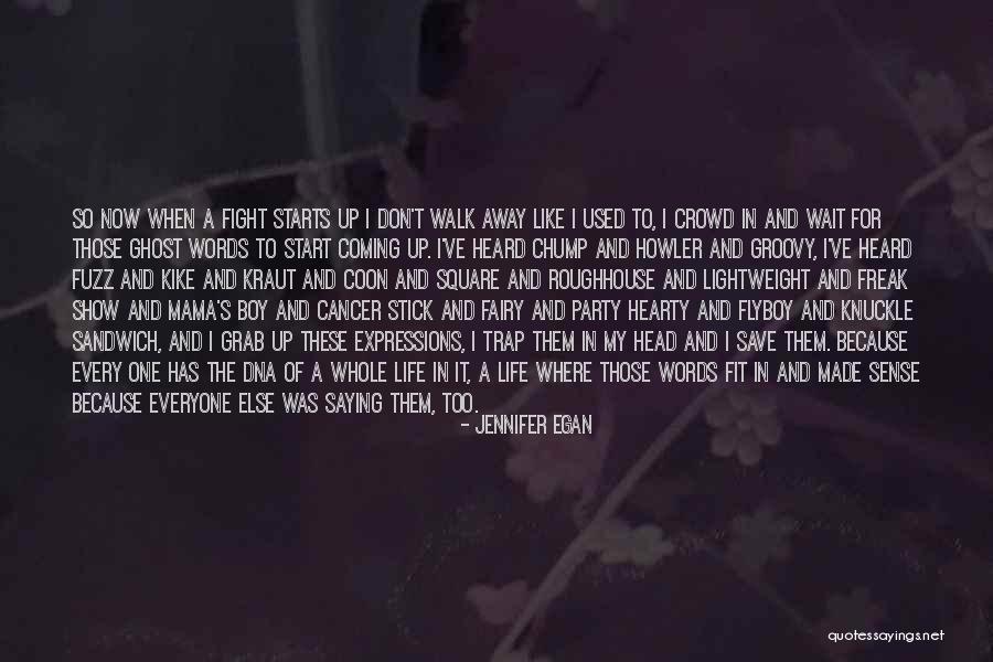 Knuckle Sandwich Quotes By Jennifer Egan Knuckle Sandwich Quotes By Jennifer Egan