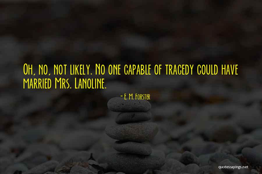 Knuckle Toram Quotes By E. M. Forster