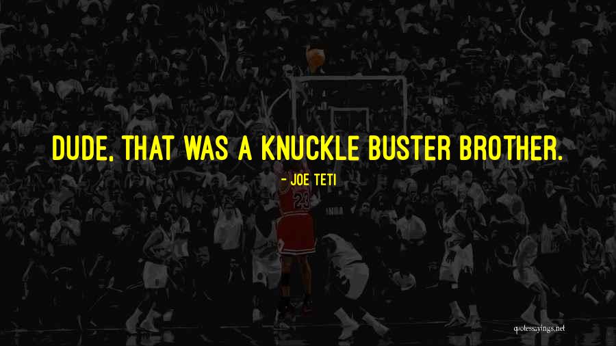 Knuckle Under Quotes By Joe Teti Knuckle Under Quotes By Joe Teti