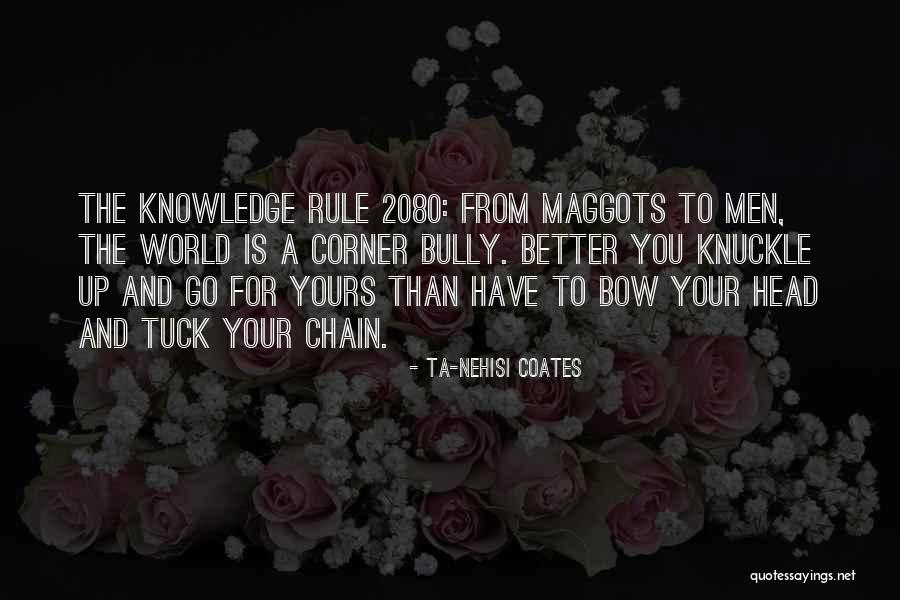 Knuckle Under Quotes By Ta-Nehisi Coates Knuckle Under Quotes By Ta-Nehisi Coates