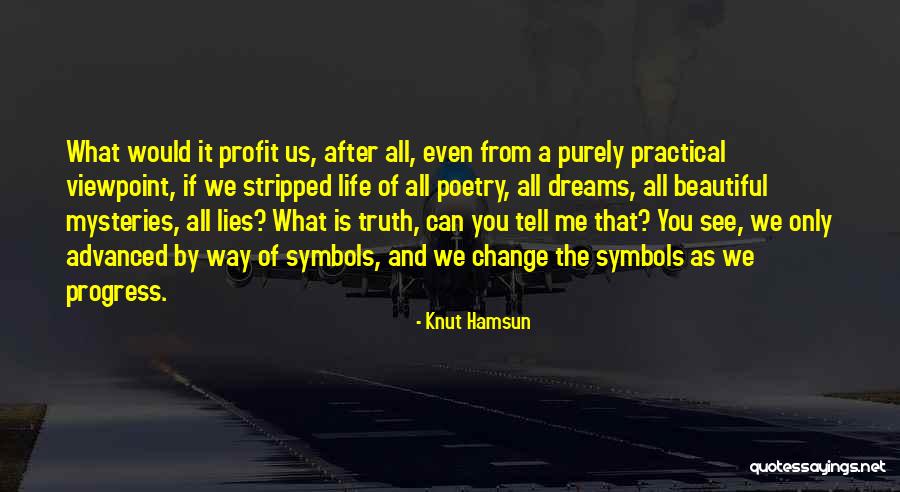 Knut Hamsun Mysteries Quotes By Knut Hamsun