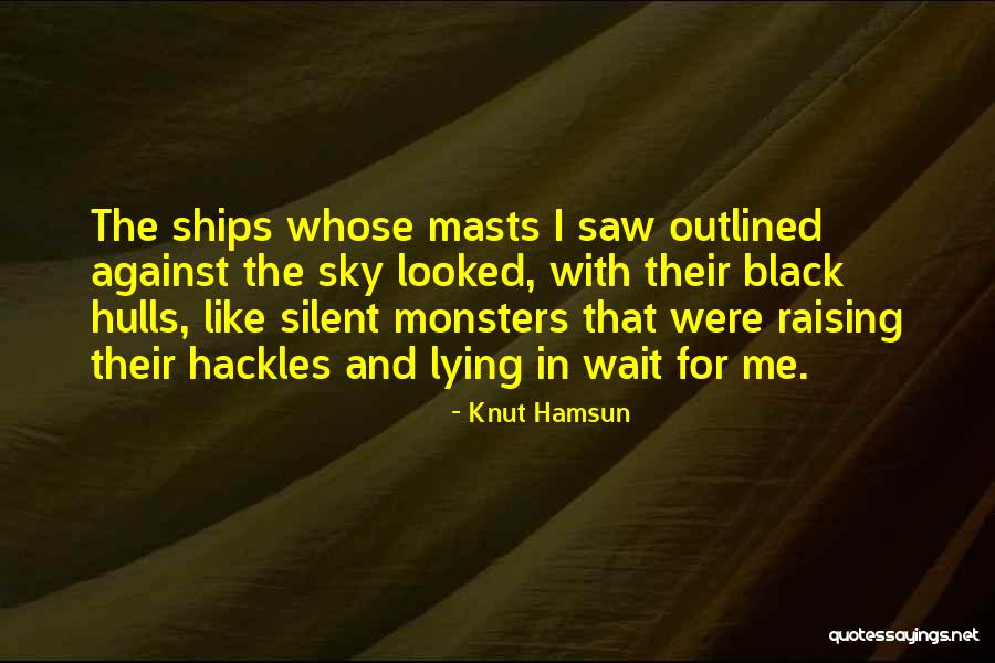 Knut Hamsun Quotes 171021 Knut Hamsun Quotes 171021
