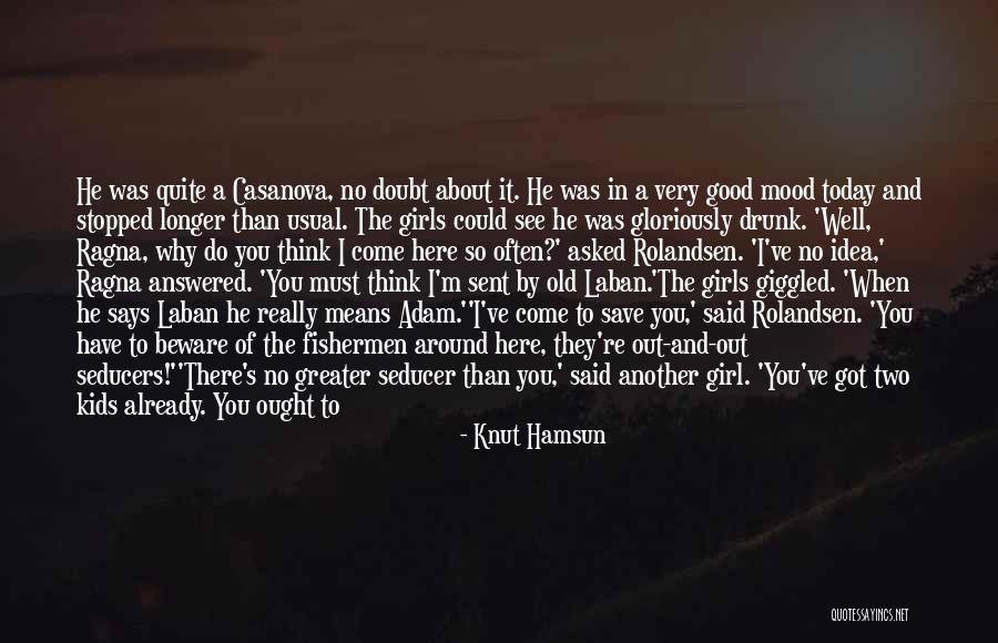 Knut Hamsun Quotes 2261354 Knut Hamsun Quotes 2261354