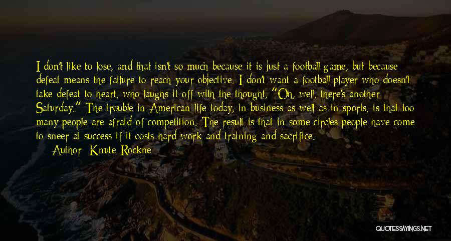 Knute Rockne Quotes 2261695