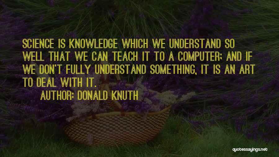 Knuth Quotes By Donald Knuth