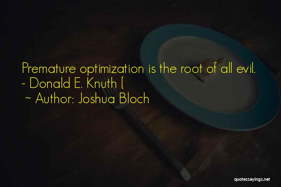 Knuth Quotes By Joshua Bloch