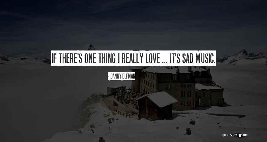 Knutzen Farms Quotes By Danny Elfman Knutzen Farms Quotes By Danny Elfman