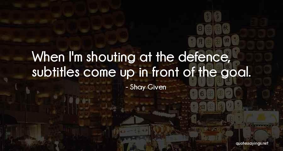 Knyga Haris Quotes By Shay Given
