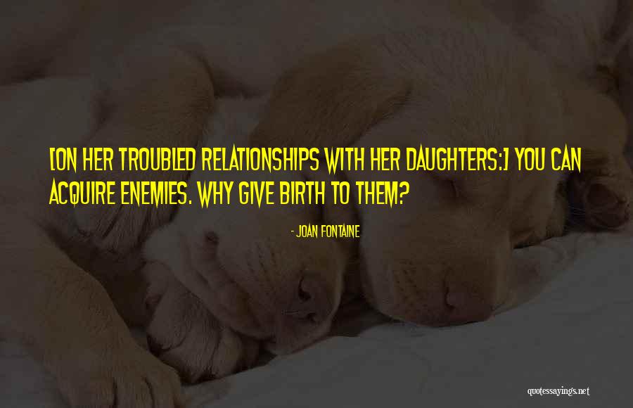 Knygos Paaugliams Quotes By Joan Fontaine Knygos Paaugliams Quotes By Joan Fontaine
