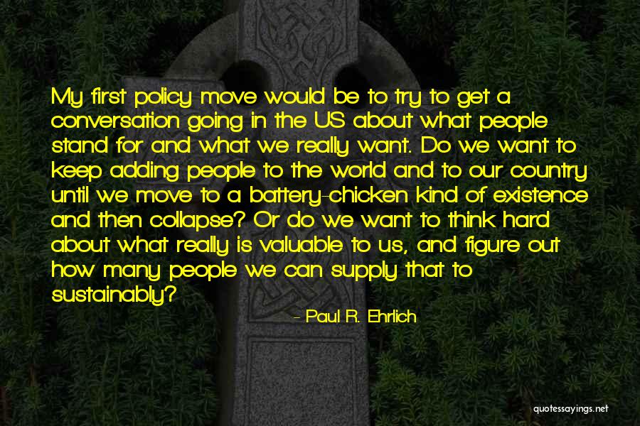 Ko Utic Hok Quotes By Paul R. Ehrlich Ko Utic Hok Quotes By Paul R. Ehrlich