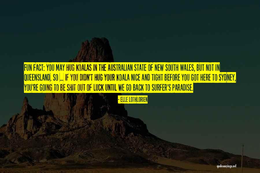 Koalas Quotes By Elle Lothlorien Koalas Quotes By Elle Lothlorien