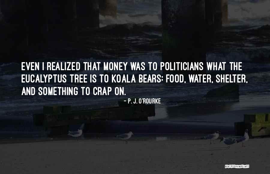 Koalas Quotes By P. J. O'Rourke Koalas Quotes By P. J. O'Rourke