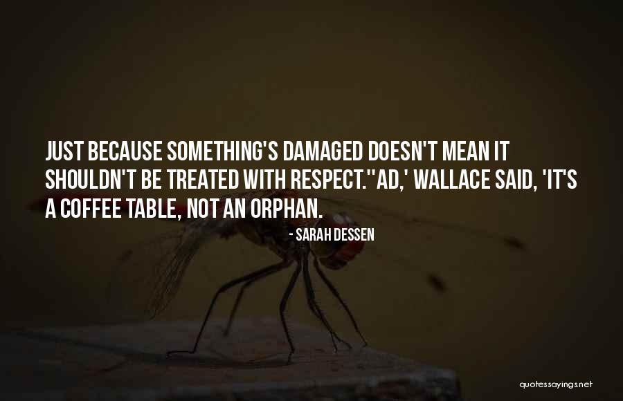 Koate Copay Quotes By Sarah Dessen Koate Copay Quotes By Sarah Dessen