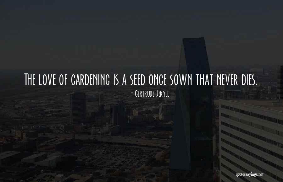 Koba The Dread Quotes By Gertrude Jekyll