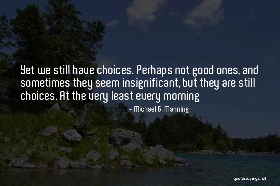 Kobayashi Anime Quotes By Michael G. Manning Kobayashi Anime Quotes By Michael G. Manning