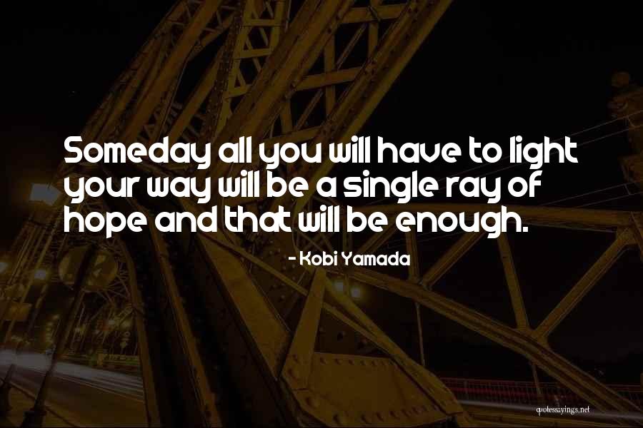 Kobi Yamada Quotes 1185543