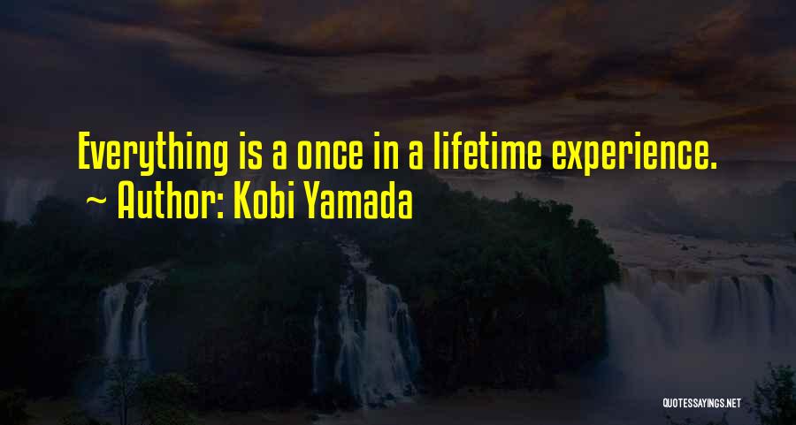 Kobi Yamada Quotes 313886