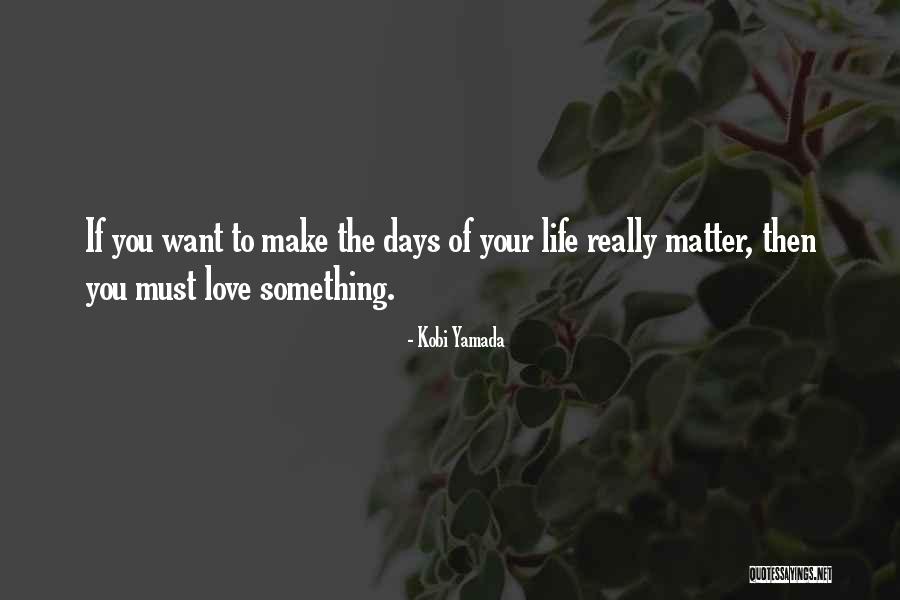 Kobi Yamada Quotes 650133 Kobi Yamada Quotes 650133
