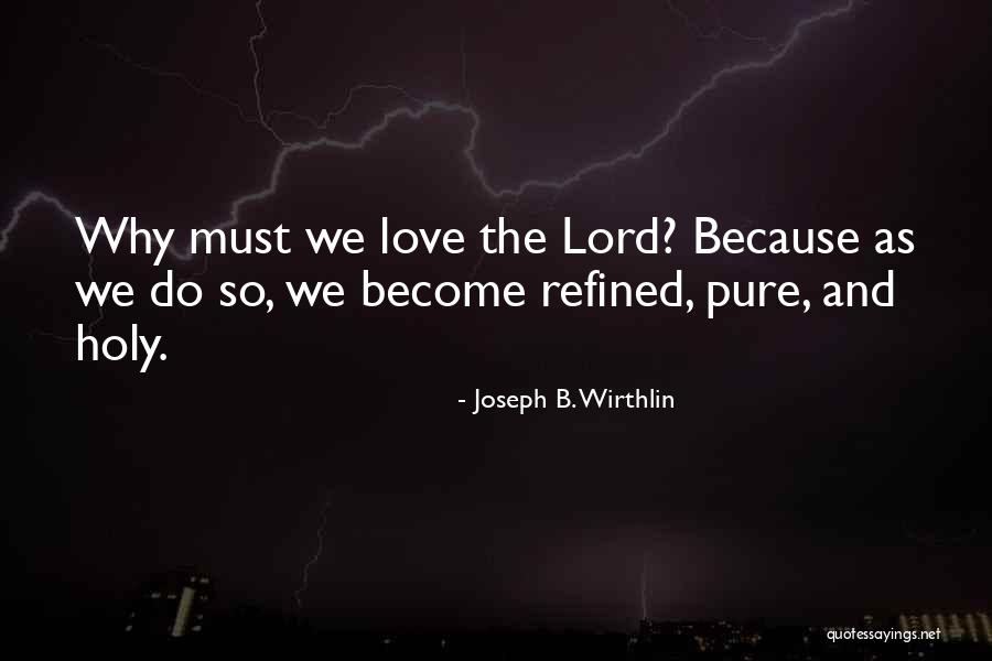 Koblenzer Strasse Quotes By Joseph B. Wirthlin Koblenzer Strasse Quotes By Joseph B. Wirthlin