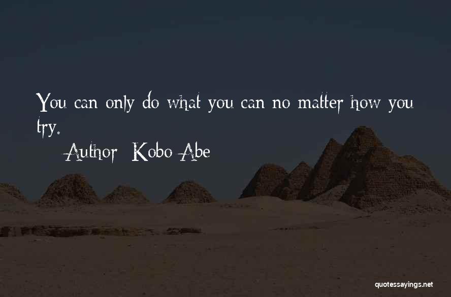 Kobo Abe Quotes 133720