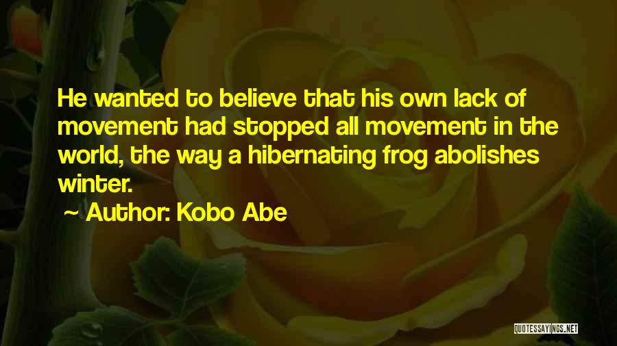 Kobo Quotes By Kobo Abe