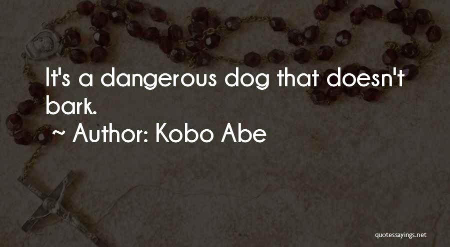 Kobo Quotes By Kobo Abe