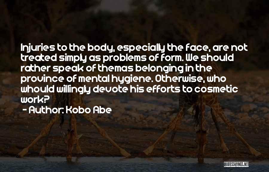 Kobo Quotes By Kobo Abe