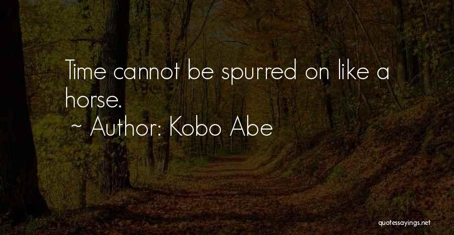 Kobo Quotes By Kobo Abe