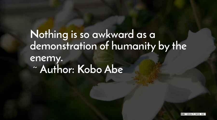 Kobo Quotes By Kobo Abe